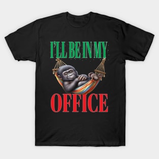 Funny I'll Be In My Office Retired Retirement Off Work Today T-Shirt